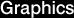 Graphics